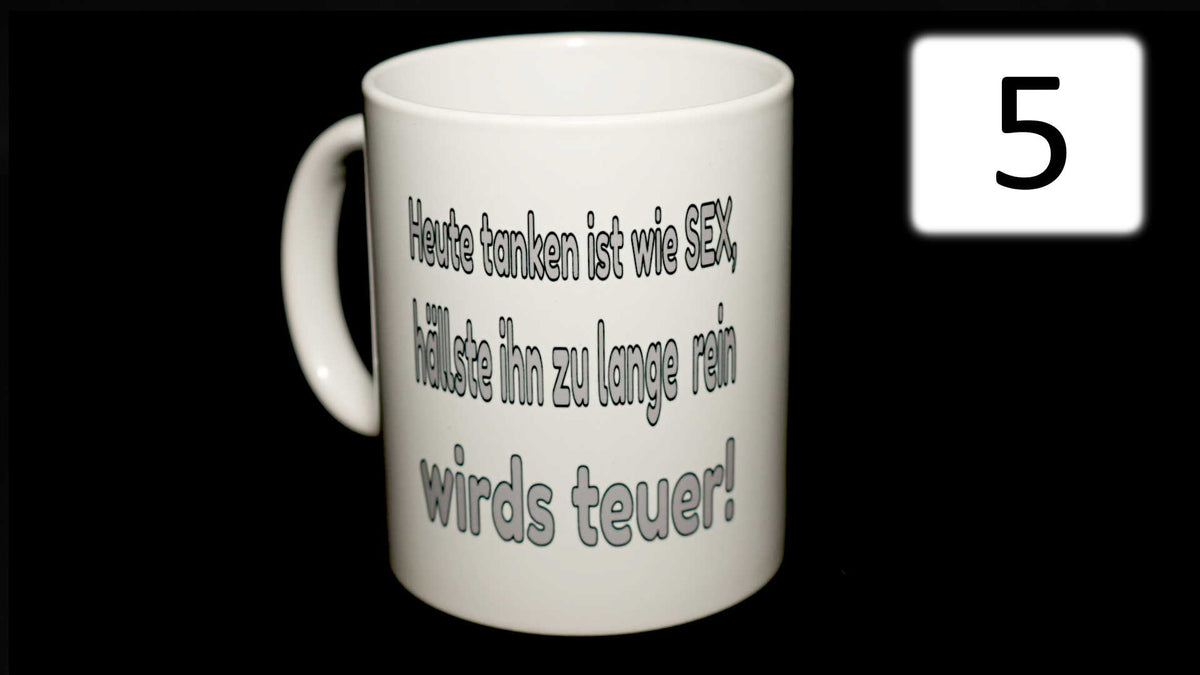 Spruch 5: Heute tanken ist wie Sex